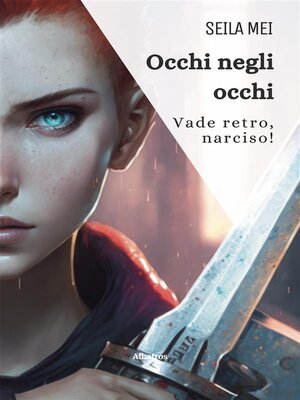 cover image of Occhi negli occhi. Vade retro, narciso!